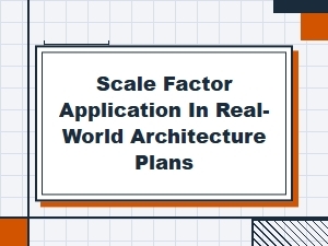 Applying Scale Factor in Architectural Design Plans