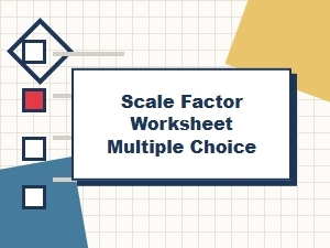 Mastering Scale Factor Through Multiple Choice Practice