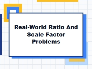 Solving Real-World Ratio and Scale Problems