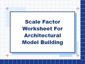 Mastering Scale: an Interactive Architectural Model Guide